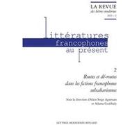 La Revue des lettres modernes Adama Coulibaly (Editeur du volume), Alain Serge Agnessan (Editeur du volume), Patrick Marot (Collection dirigée par), Philippe Antoine (Collection dirigée par), Julien R
