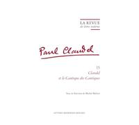 La Revue des lettres modernes: Claudel et le Cantique des Cantiques