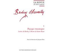 La Revue des lettres modernes Paysages romanesques. Lettres de Barbey à Hector de Saint-Maur - Jacques Petit - Classiques Garnier - broché - Revue