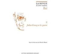 La Revue des lettres modernes: Julien Gracq et la guerre (2021) (2021 - 9)