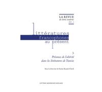 La Revue des Lettres Modernes Présences de l'altérité dans les littératures de Tunisie 2025 - Samia Kassab-Charfi - Classiques Garnier - broché - Revue