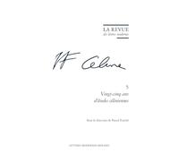 La Revue des lettres modernes: Vingt-cinq ans d'études céliniennes