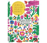 La revue des livres pour enfants: 60 ans dédiés à la littérature de jeunesse