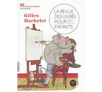 La revue des livres pour enfants: Gilles Bachelet