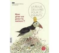 Collectif – La revue des livres pour enfants : Que peut-on pour la nature ? – Broché, Revue