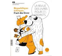 La revue des livres pour enfants: République Tchèque, l'art du livre