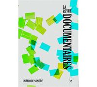 La Revue Documentaires n°32 : Un monde sonore - Octobre 2022 - Collectif - Revue Documentaires - broché - Revue