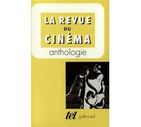 La Revue du cinéma: Anthologie