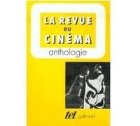 La Revue du cinéma: Anthologie
