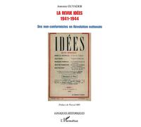 La revue Idées (1941-1944) Des non-conformistes en Révolution nationale - Antonin Guyader - L'harmattan - broché - Essai