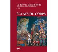 La revue Lacaniennne 22 - Éclats du corps - Collectif - Eres - broché - Revue