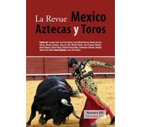 La revue Mexico Aztecas y Toros: Numéro XIII décembre 2025
