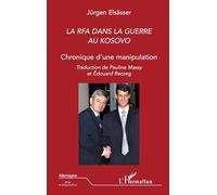 La RFA dans la guerre au Kosovo – Chronique d'une manipulation – L'Harmattan