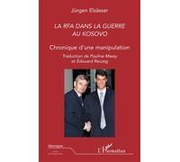 La RFA dans la guerre au Kosovo – Chronique d'une manipulation – L'Harmattan