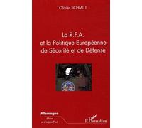 La R.F.A. et la Politique Européenne de Sécurité et de Défense - Olivier Schmitt - L'harmattan - broché - Essai