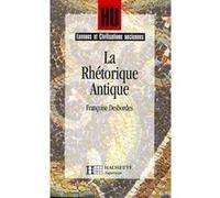 La Rhétorique antique Marc Baratin (Auteur), Françoise Desbordes (Auteur)