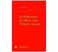 La Rhétorique Du Blâme Dans L'histoire Auguste