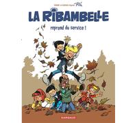 La Ribambelle - Tome 1 - La Ribambelle reprend du service - Zidrou - Dargaud - cartonné - Bande dessinée