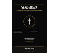 La Ricchezza secondo Dio: I 7 principi biblici applicati agli investimenti moderni
