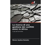 La Ricerca Di Una Gestione Dei Conflitti Etnici In Africa: Il Caso Del Sud Sudan