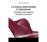 La Ricerca Sperimentale In Educazione. Un'indagine Sulla Valutazione Del Sistema Universitario