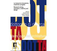 La ricerca tra innovazione, creatività e progetto-Research among innovation, creativity and design. Ediz. bilingue