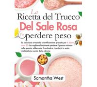 La ricetta del trucco del sale rosa per perdere peso: La soluzione ormonale scientificamente provata per le donne over 35 che vogliono finalmente perdere il grasso ostinato sulla pancia, abbassare il