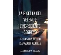 La Ricetta Del Veleno E L'ingrediente Segreto