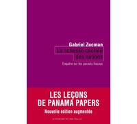 La Richesse cachée des nations: Enquête sur les paradis fiscaux