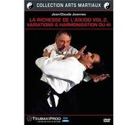 La Richesse de l'Aïkido-Vol. 2-Variations & harmonisation du Ki