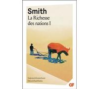 La Richesse des nations Adam Smith (Auteur), Germain Garnier (Traduction), Daniel Diatkine (Edité par)