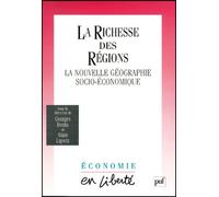 La Richesse Des Regions - La Nouvelle Géographie Socio-Économique