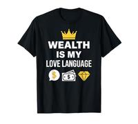 La Richesse est Mon langage d'amour T-Shirt