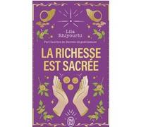 La richesse est sacrée Lila Rhiyourhi (Auteur)