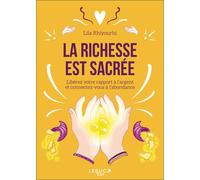 La richesse est sacrée - Lila Rhiyourhi - Leduc S. - broché - Guide