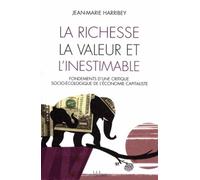 La richesse, la valeur et l'inestimable: Fondements d'une critique socio-écologique de l'économie capitaliste