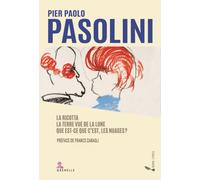 La Ricotta - La Terre vue de la Lune - Qu'est-ce-que c'est, les nuages ? Preface de franco zabagli - Pier Paolo Pasolini - Gremese - broché - Monographie