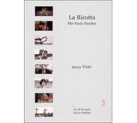 La Ricotta - Pier Paolo Pasolini poer paolo pasolini - Xavier Vert - Aleas Editeur - broché - Livre