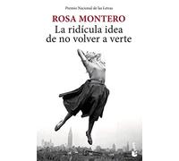 La ridícula idea de no volver a verte