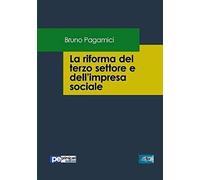 La Riforma Del Terzo Settore E Dell'impresa Sociale