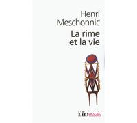 Henri Meschonnic – La rime et la vie – Étude – Poche