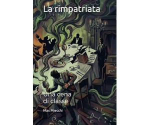 La rimpatriata: Una cena di classe