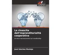 La rinascita dell'imprenditorialità cooperativa: Un focus macroeconomico sul crowdfunding