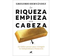 La riqueza empieza en tu cabeza / Riches Begin in Your Mind