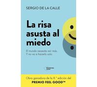 La risa asusta al miedo: El mundo necesita reír más. Y no va a hacerlo solo.