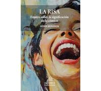 La risa: ensayo sobre la significación de lo cómico