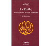 La Risâla: Les fondements du droit musulman