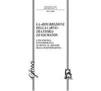 La 'risurrezione Della Carne' Tra Storia Ed Eschaton. L'escatologia Contemporanea Di Fronte Al 'mistero Della Trasformazione