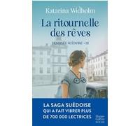 Katarina Widholm – La Ritournelle des rêves – Le tome 3 de la saga phénomène – Poche – Roman