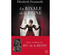 La Rivale de la reine Elizabeth Fremantle (Auteur), Cédric Degottex (Traduction), Anne-Claire Payet (Illustration)